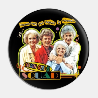 golden squad thank you for being a friend Pin