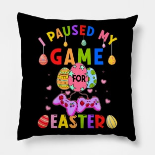 I Paused My Game Easter Day Video Gamer Controller Eggs Hunt Pillow