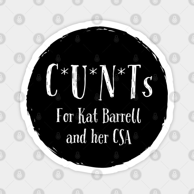 C*U*N*Ts For Kat Barrell Magnet by SurfinAly Design 