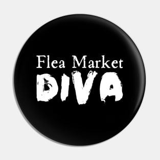 Flea Market Diva Pin