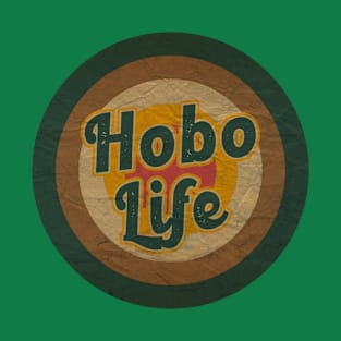 hobo life T-Shirt