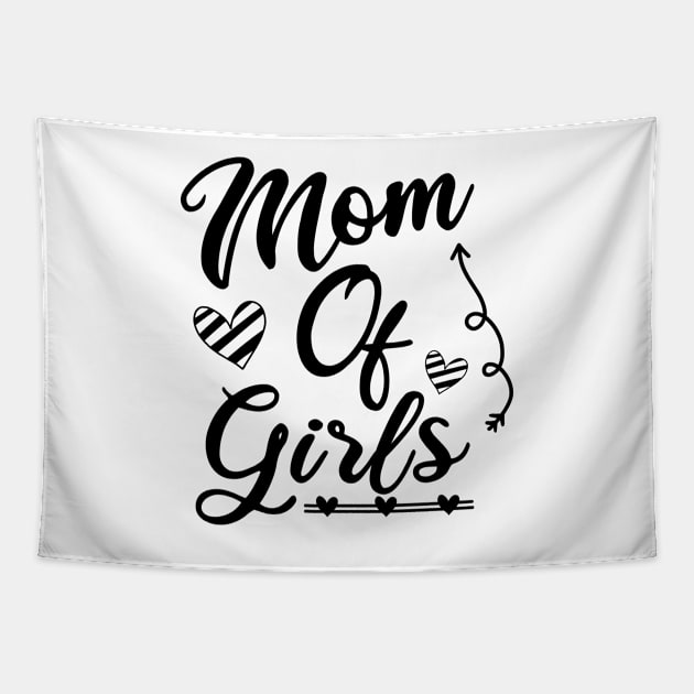 Mom of girls gift for a mother in mothers day Tapestry by CuTeGirL21