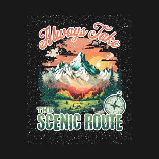 Always take the scenic route T-Shirt