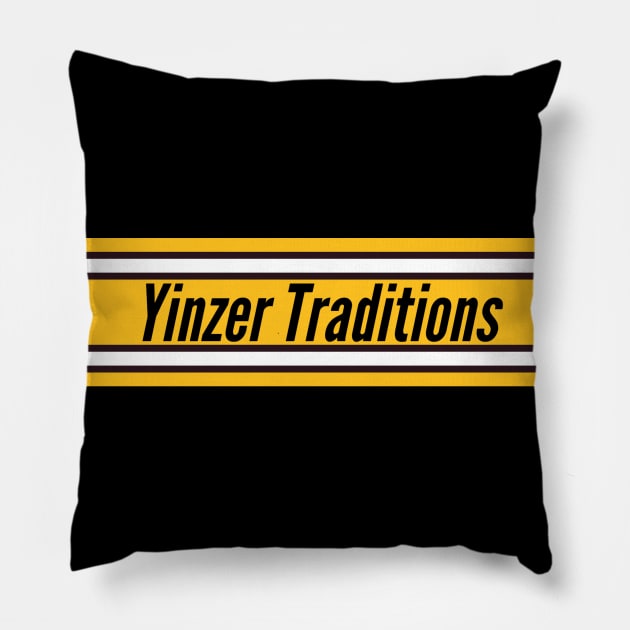 Yinzer Traditions Pillow by YinzerTraditions
