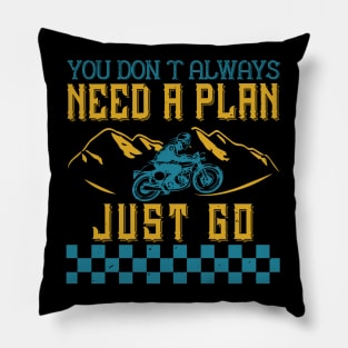 you don’t always need a plan just go Pillow