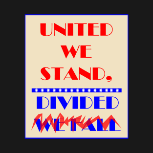 UNITED WE STAND THE LATE SHOW STEPHEN COLBERT T-Shirt