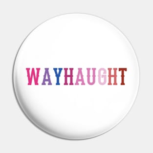 Wayhaught (Bisexual/Lesbian Pride Text) - Wynonna Earp Pin