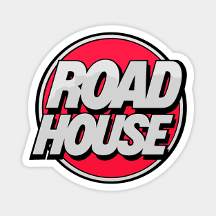 Road House | Patrick Swayze | Magnet