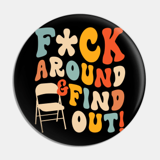 F*ck Around And Find Out Trendy Alabama River Pin