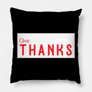 Give Thanks Pillow