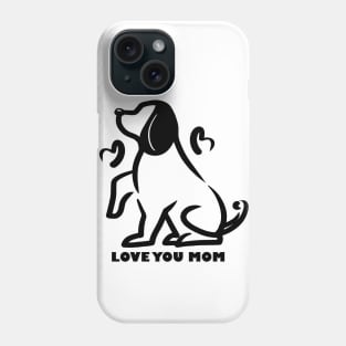 Dog Lover Mom, Love u Mama T shirts Phone Case