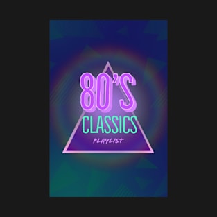 80s Classics Playlist T-Shirt