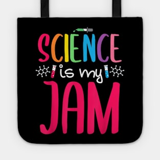 Science Is My Jam Funny Science Teacher Appreciation Tote