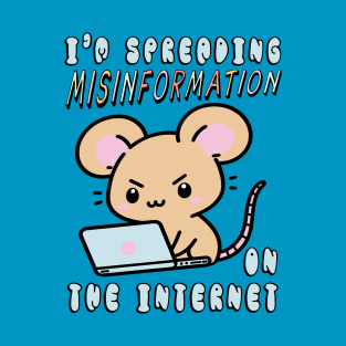 Spreading Misinformation On The Internet - Cute Meme T-Shirt