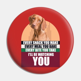 Cute Hungarian Vizsla Dog & Funny Saying Pin