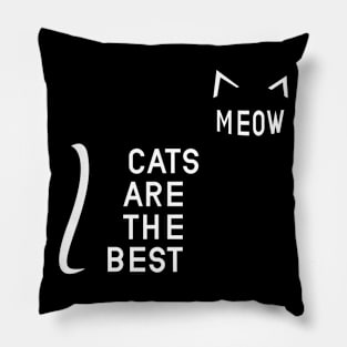 Cats are the best Meow design Pillow