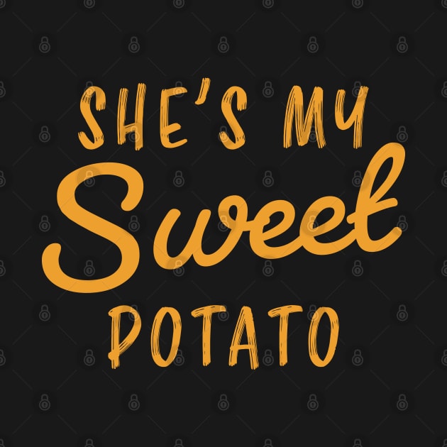 She's My Sweet Potato I Yam Couple Gift by qwertydesigns