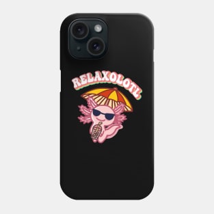 Cool Relaxolotl Likes To Relax A Lot - Chill Vibes Axolotl Boba Tea at the Beach Phone Case