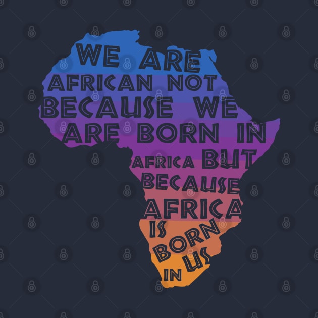 Africa  Is Born  In Us Sunset by BraaiNinja