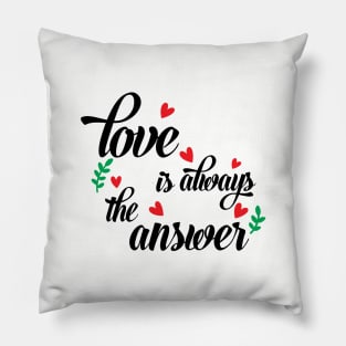 Love Is Always The Answer marriage Pillow