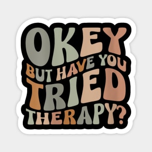 ok but have you tried therapy c2 Magnet