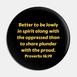 Bible Verse Proverbs 16:19 Pin