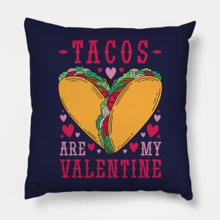 Tacos Are My Valentine // Funny Taco Lover V Day Pillow