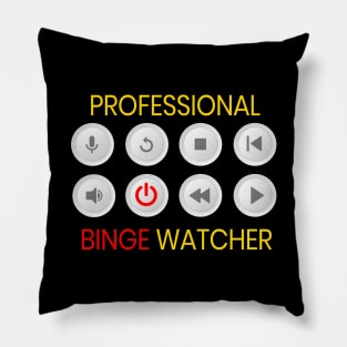 Professional Binge Watcher Pillow