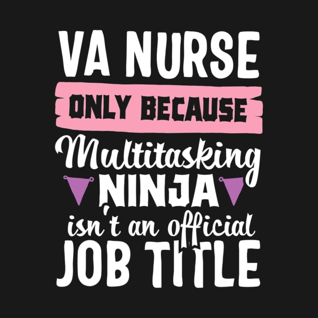 Funny Ninja VA Nurse Veteran Nursing Gift by Olegpavlovmmo