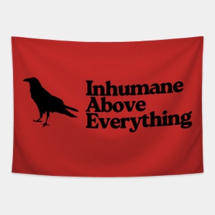 Inhumane above everything. A great design with a humorous slogan for a bird "inhumane above everything" Tapestry