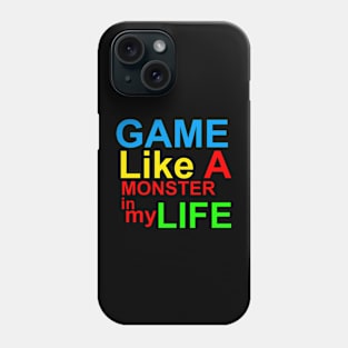 game like a monster gamer life Phone Case