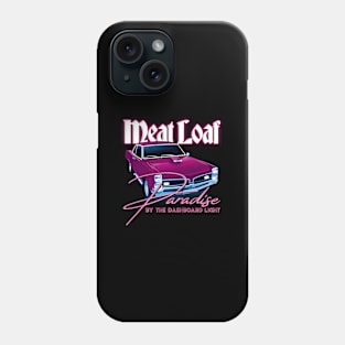 Meat Loaf Paradise By The Dashboard Light Phone Case