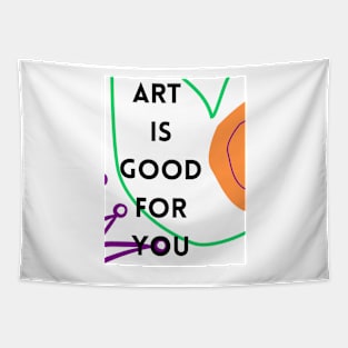 Art is good for you IV Tapestry