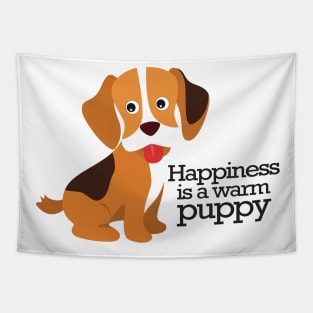 Happiness is a warm puppy Tapestry