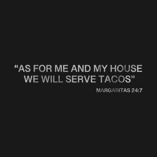 As for me and my house, we will serve tacos T-Shirt