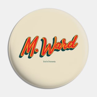 M. Ward Pin