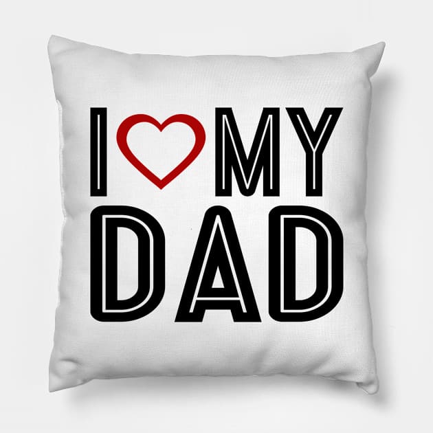 I Love Heart My Dad Father's Day Typography Pillow by Jasmine Anderson