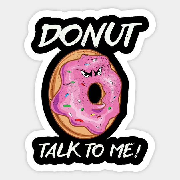 Donut Memes Tee Funny Puns Joke Theme T Shirt