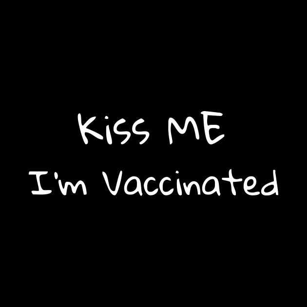 Kiss Me I'm Vaccinated by Catchy Phase