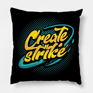 CREATE & STRIKE Pillow