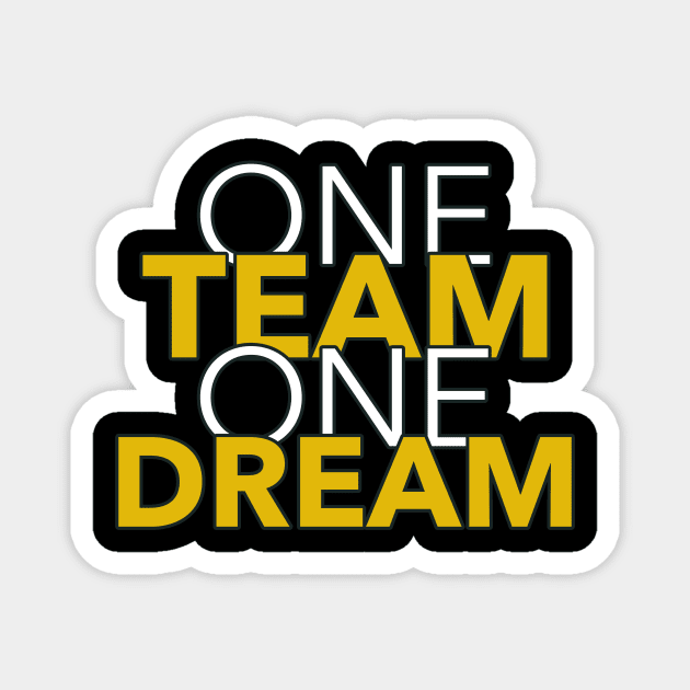 One team one dream - Team work Magnet by Thant Artistry