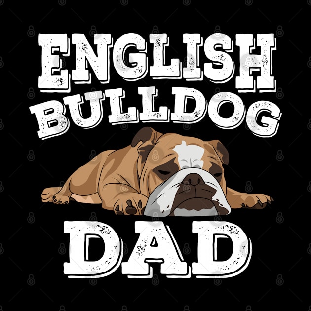 English Bulldog - English Bulldog Dad by Kudostees
