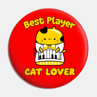 Best player and cat lover, funny cartoon cat playing piano Pin