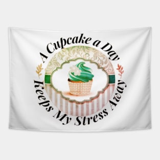 A Cupcake a Day Keeps My Stress Away Tapestry