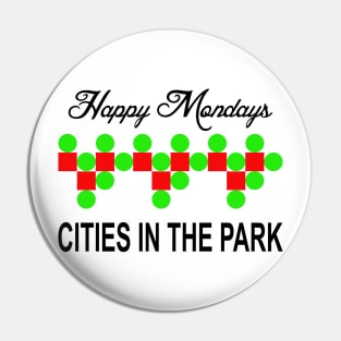 Happy Mondays Cities In The Park Pin