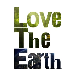 Love the earth T-Shirt