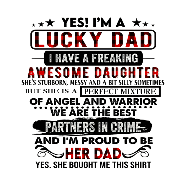 I'm A Lucky Dad I Have A Freaking Awesome Daughter Father's Day by Marcelo Nimtz