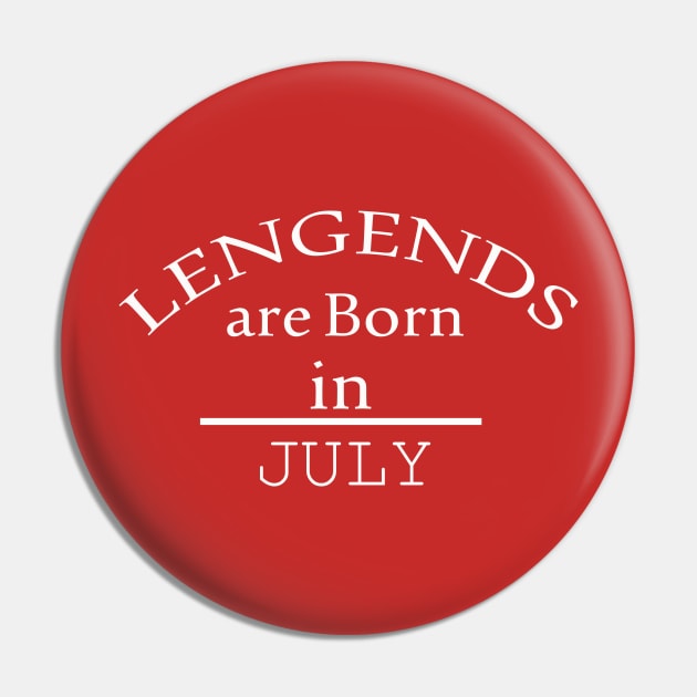 legends are born in july gift Pin by yassinstore