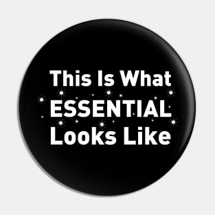 This Is What Essential Looks Like Pin