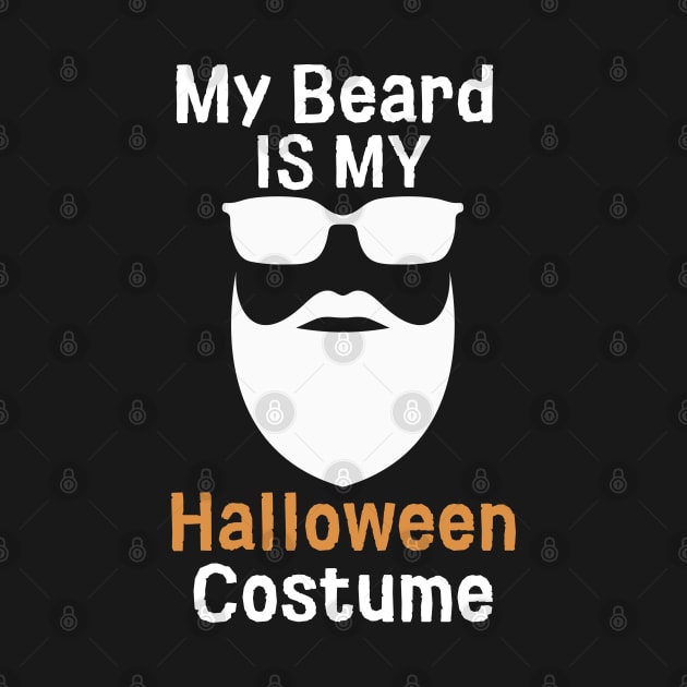 Beard Is My Halloween Costume by Prossori